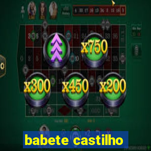 babete castilho